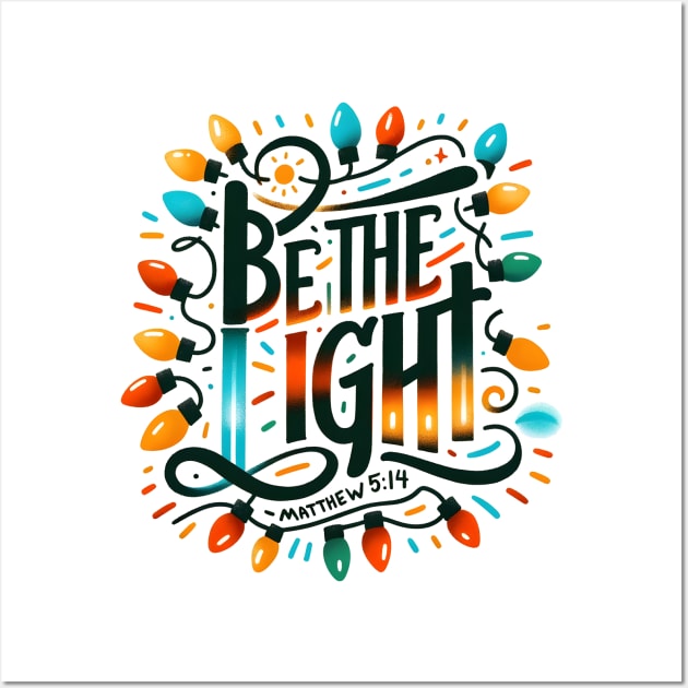 Be the Light Wall Art by MZeeDesigns